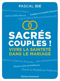 Sacrés couples !: Vivre la sainteté dans le mariage