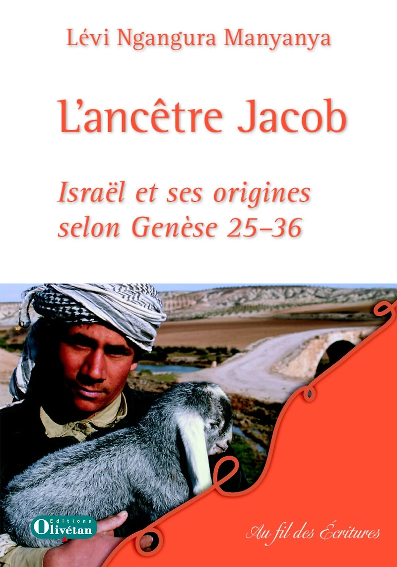 L'Ancêtre Jacob: Israël et ses origines selon Genèse 25-36
