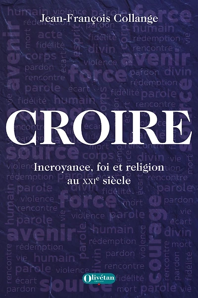 Croire: Incroyance, foi et religion au XXIe siècle