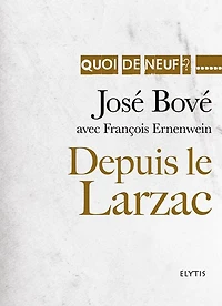 Depuis le Larzac: Parcours d'un militant pacifiste