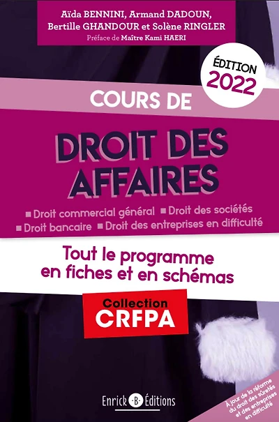 Cours de droit des affaires 2022: Droit commercial général, droit des sociétés, droit bancaire, droit des entreprises en difficulté