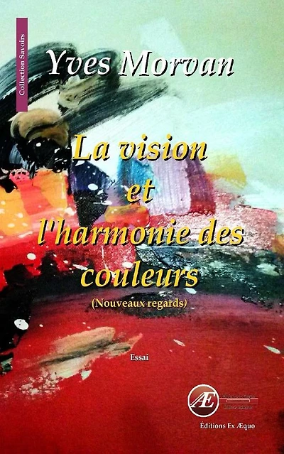 La vision et l'harmonie des couleurs: Nouveaux regards