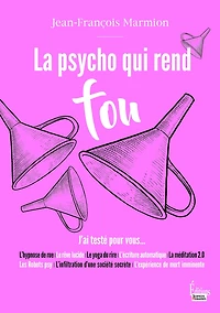 La psycho qui rend fou. J'ai testé pour vous ...