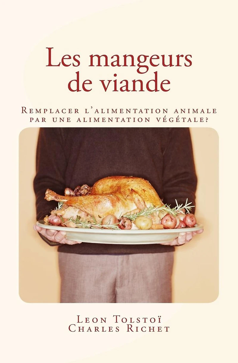 Les mangeurs de viande: Remplacer l'alimentation animale par une alimentation v�g�tale ?