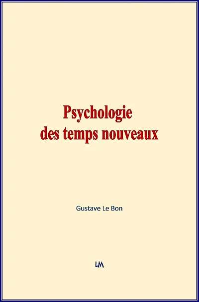 Psychologie des temps nouveaux