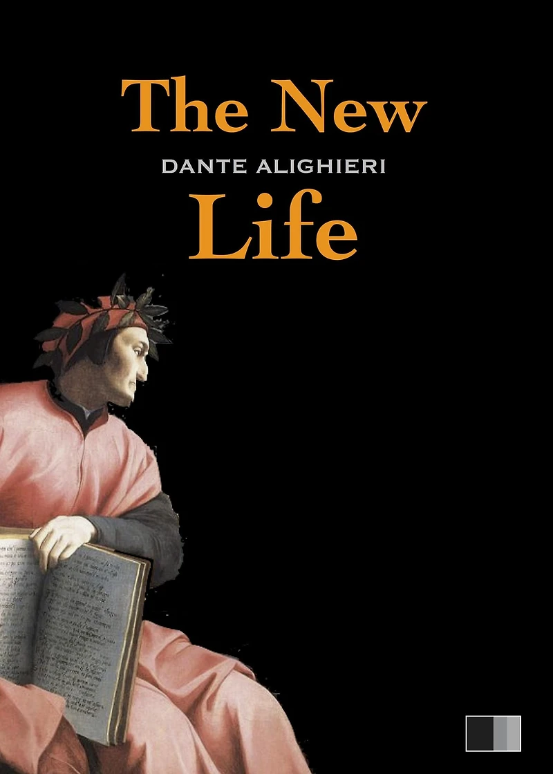 The New Life (La Vita Nuova)