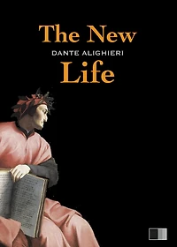 The New Life (La Vita Nuova)