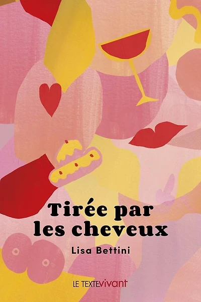 Tirée par les cheveux: Des anecdotes burlesques de la vie quotidienne