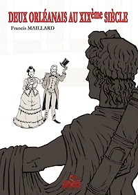 Deux orléanais au XIXe siècle