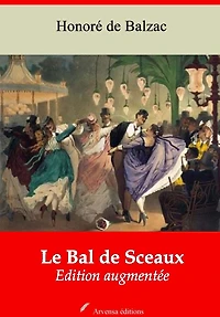 Le Bal de Sceaux: Nouvelle édition augmentée - Arvensa Editions