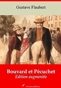 Bouvard et Pécuchet: Nouvelle édition augmentée - Arvensa Editions