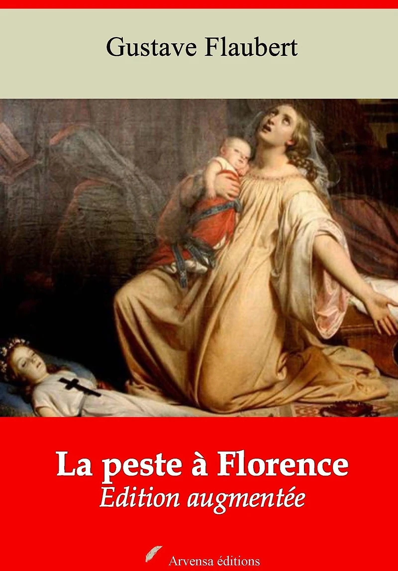 La peste à florence: Nouvelle édition augmentée - Arvensa Editions