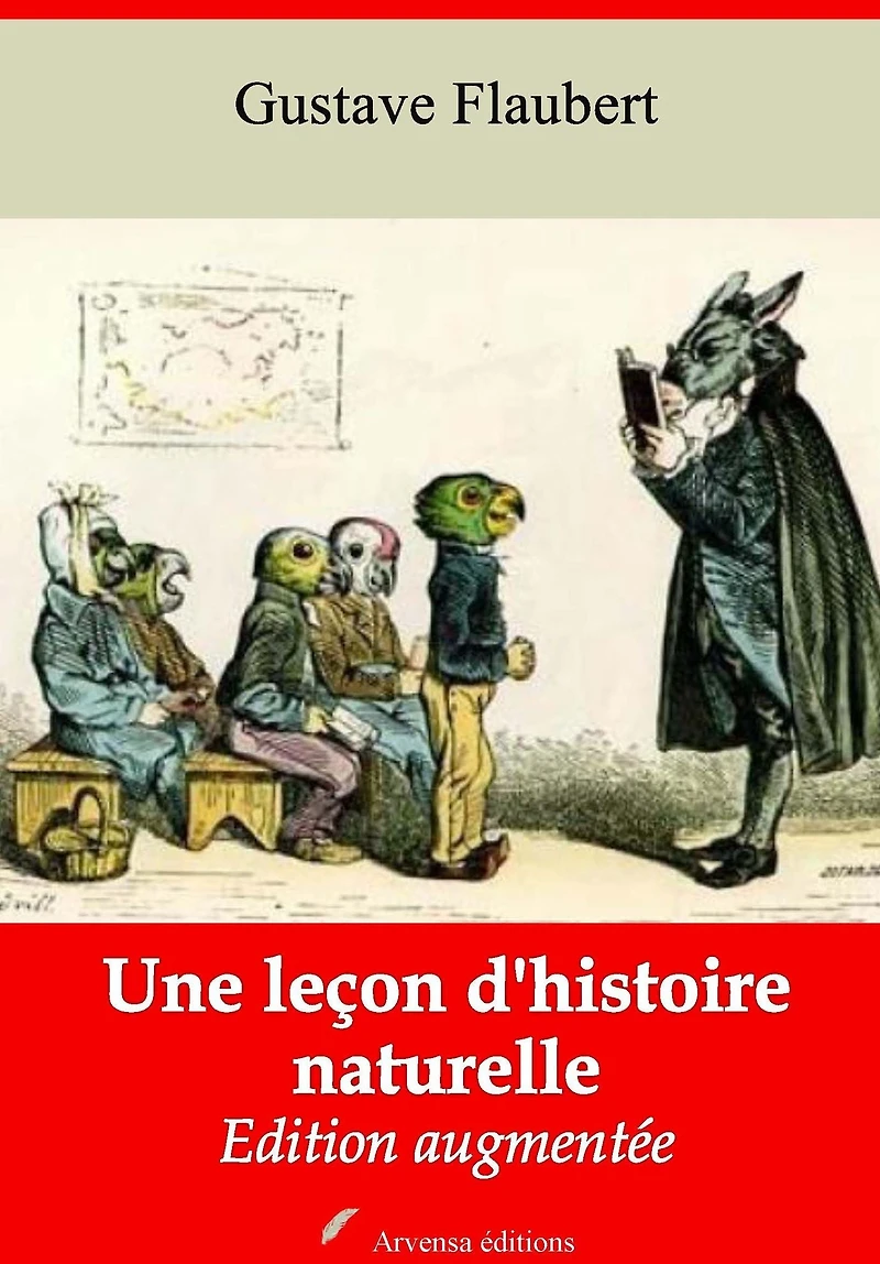 Une leçon d'histoire naturelle: Nouvelle édition augmentée - Arvensa Editions