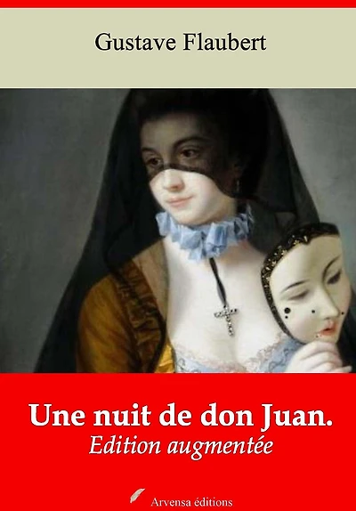 Une nuit de don Juan.: Nouvelle édition augmentée - Arvensa Editions