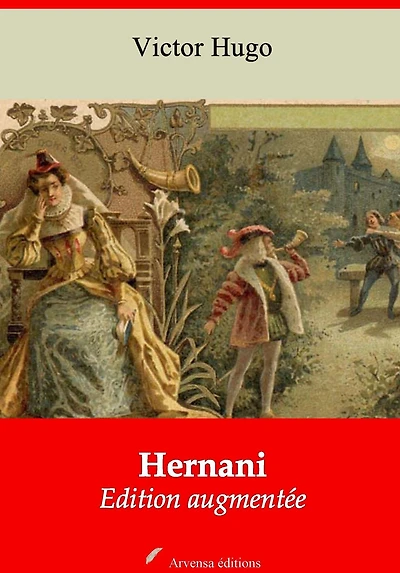 Hernani: Nouvelle édition augmentée - Arvensa Editions