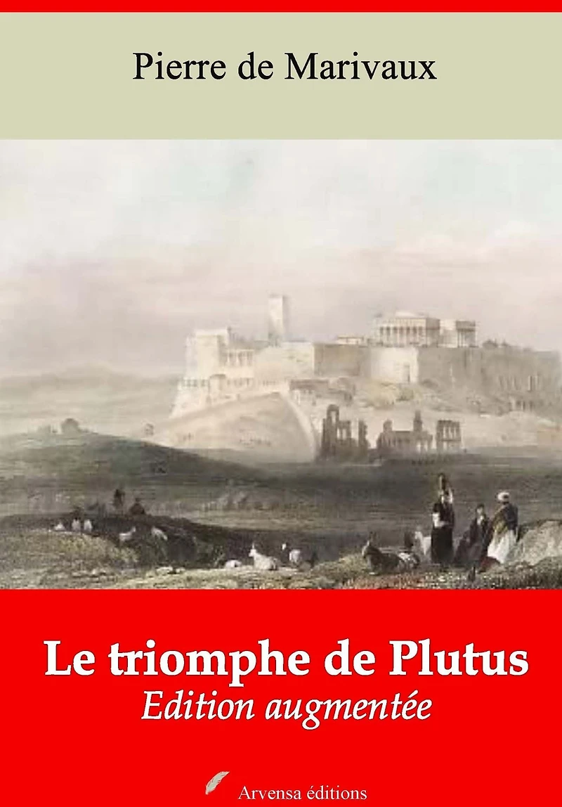 Le triomphe de Plutus: Nouvelle édition augmentée - Arvensa Editions