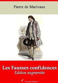 Les Fausses confidences: Nouvelle édition augmentée - Arvensa Editions