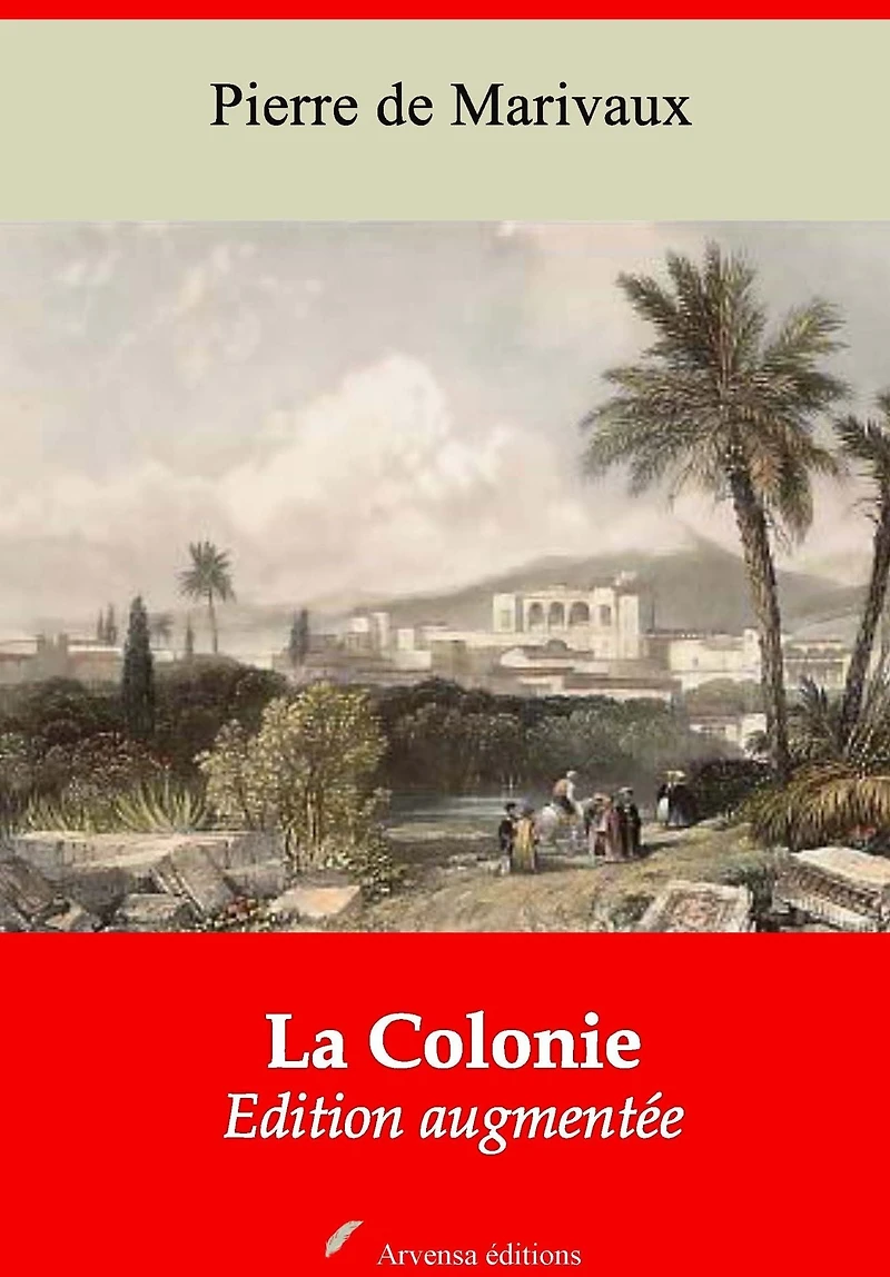 La Colonie: Nouvelle édition augmentée - Arvensa Editions