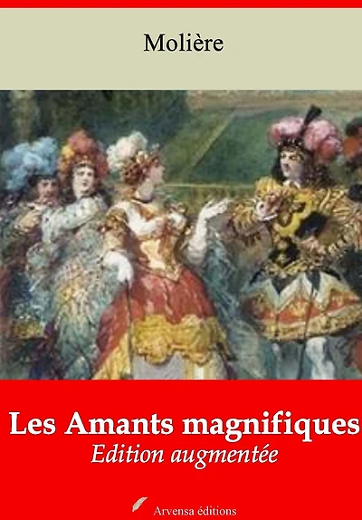 Les Amants magnifiques: Nouvelle édition augmentée - Arvensa Editions