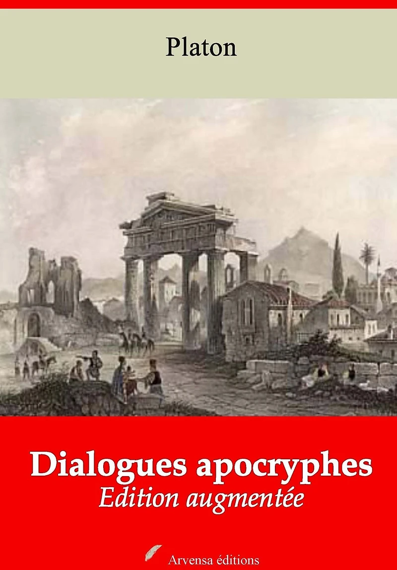 Dialogues apocryphes: Nouvelle édition augmentée - Arvensa Editions
