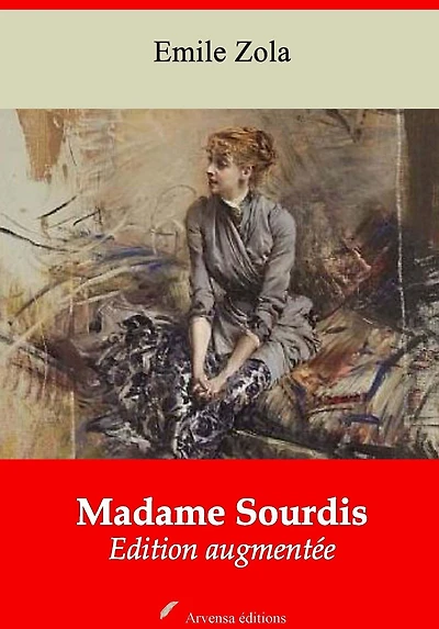 Madame Sourdis: Nouvelle édition augmentée - Arvensa Editions