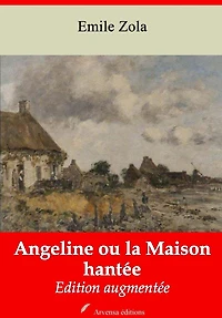 Angeline ou la Maison hantée: Nouvelle édition augmentée - Arvensa Editions