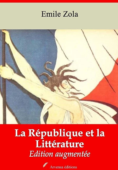 La République et la Littérature: Nouvelle édition augmentée - Arvensa Editions