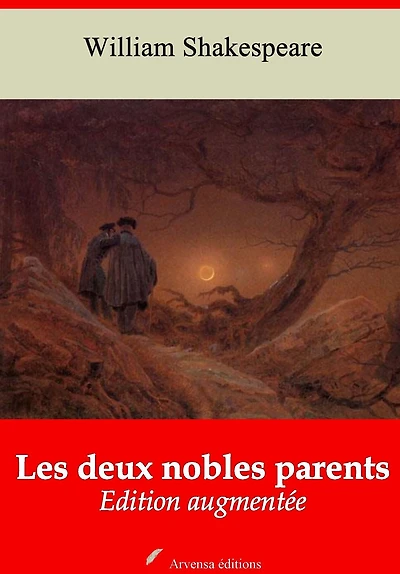 Les deux nobles parents: Nouvelle édition augmentée - Arvensa Editions