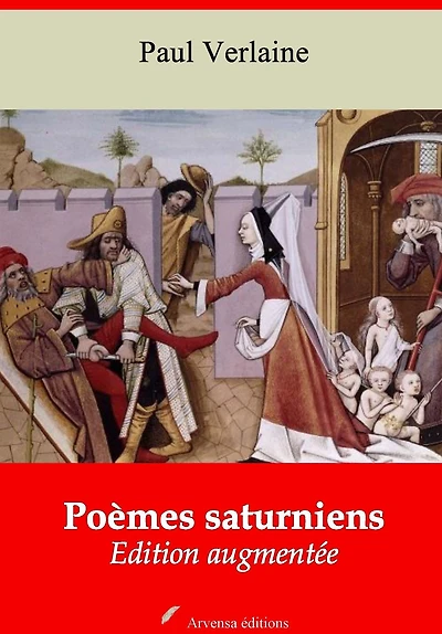 Poèmes saturniens: Nouvelle édition augmentée - Arvensa Editions