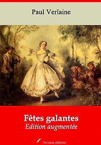 Fêtes galantes: Nouvelle édition augmentée - Arvensa Editions
