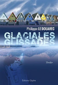 Glaciales glissades: Le second tome d'un thriller médical angoissant