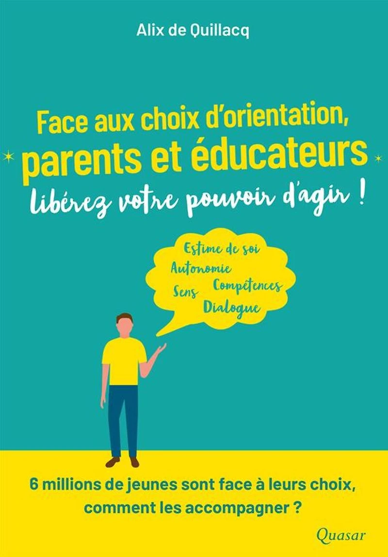Face aux choix d'orientation: Parents et éducateurs, libérez votre pouvoir d'agir !