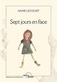 Sept jours en face: Roman