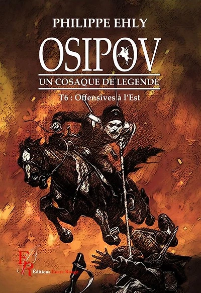 Osipov, un cosaque de légende - Tome 6: Offensive à l'Est