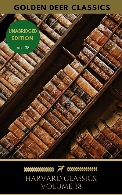 Harvard Classics Volume 38: Harvey, Jenner, Lister, Pasteur