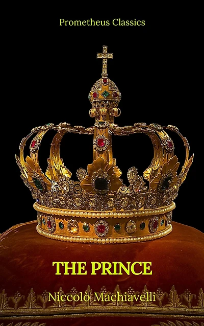 The Prince by Niccolò Machiavelli (Cronos Classics)
