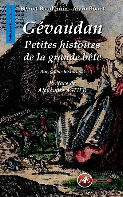 Gévaudan: Petites histoires de la grande bête