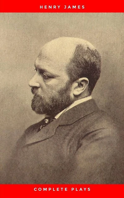 The Complete Plays of Henry James