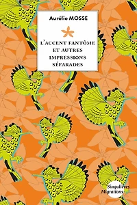 L'accent fantôme et autres impressions séfarades