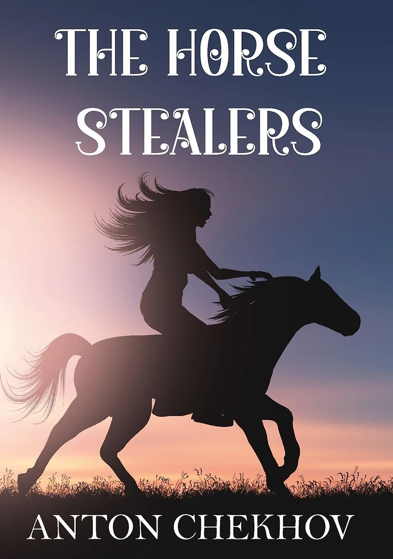 The Horse-Stealers (Illustrated)