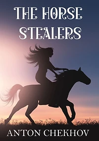 The Horse-Stealers (Illustrated)