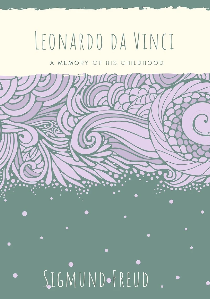 Leonardo da Vinci: A Memory of His Childhood