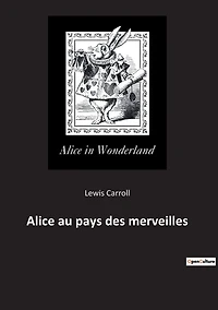 Alice au Pays des Merveilles