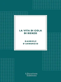 La vita di Cola di Rienzo (e-Meridiani Mondadori)