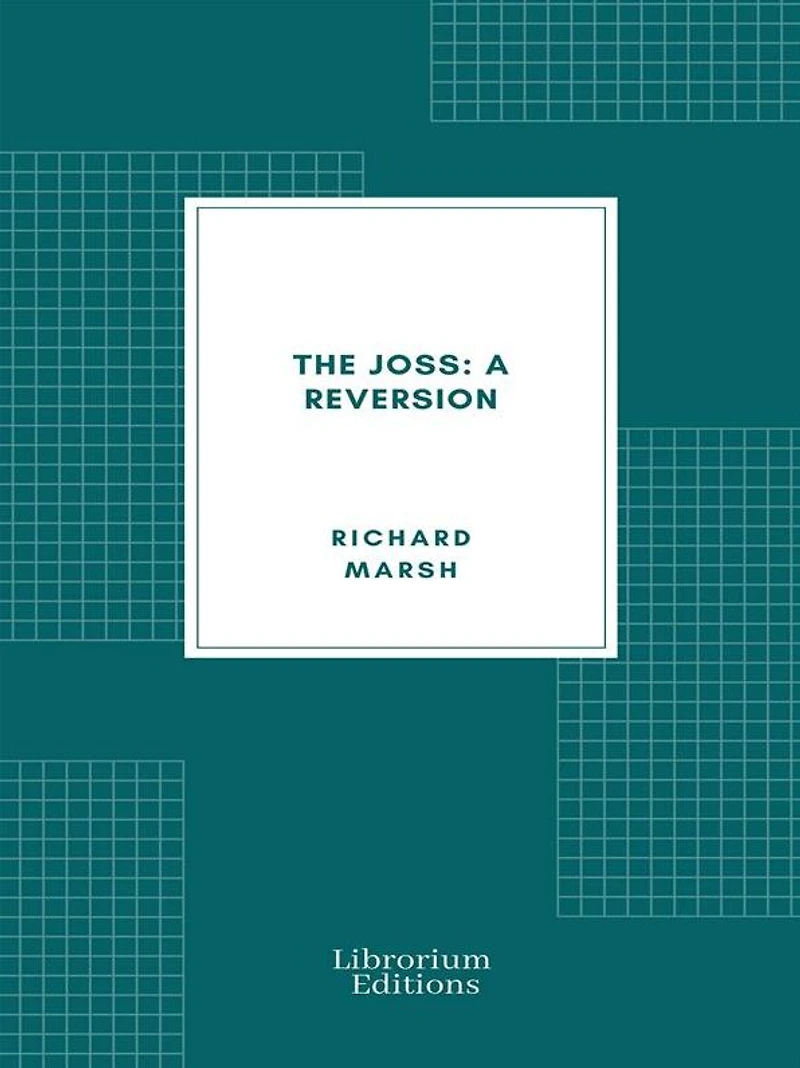 The Joss: A Reversion