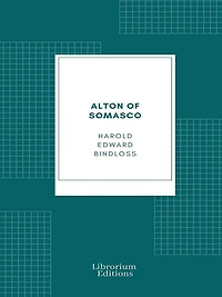 Alton of Somasco; a romance the great northwest