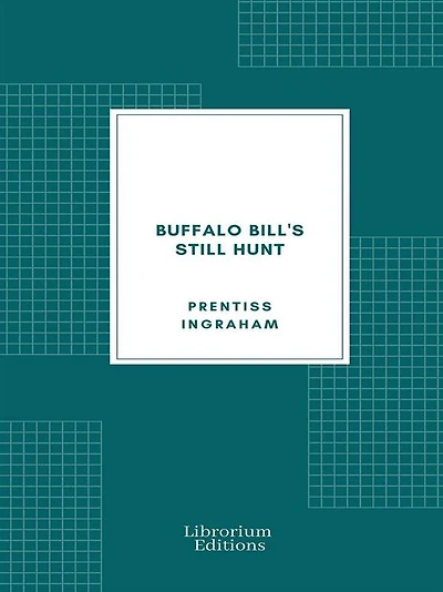 Buffalo Bill's Still Hunt