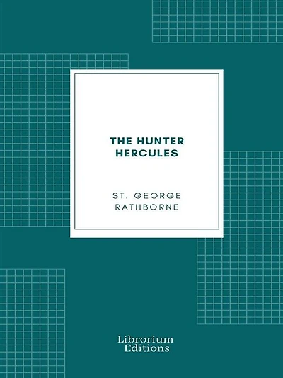 The Hunter Hercules: The Champion Rider of the Plains: A Romance of the Prairies