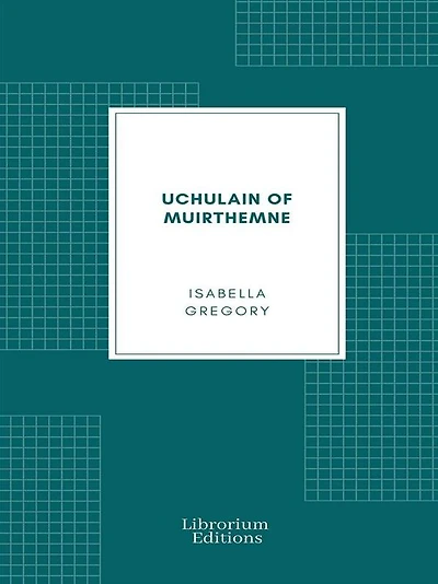 Cuchulain of Muirthemne