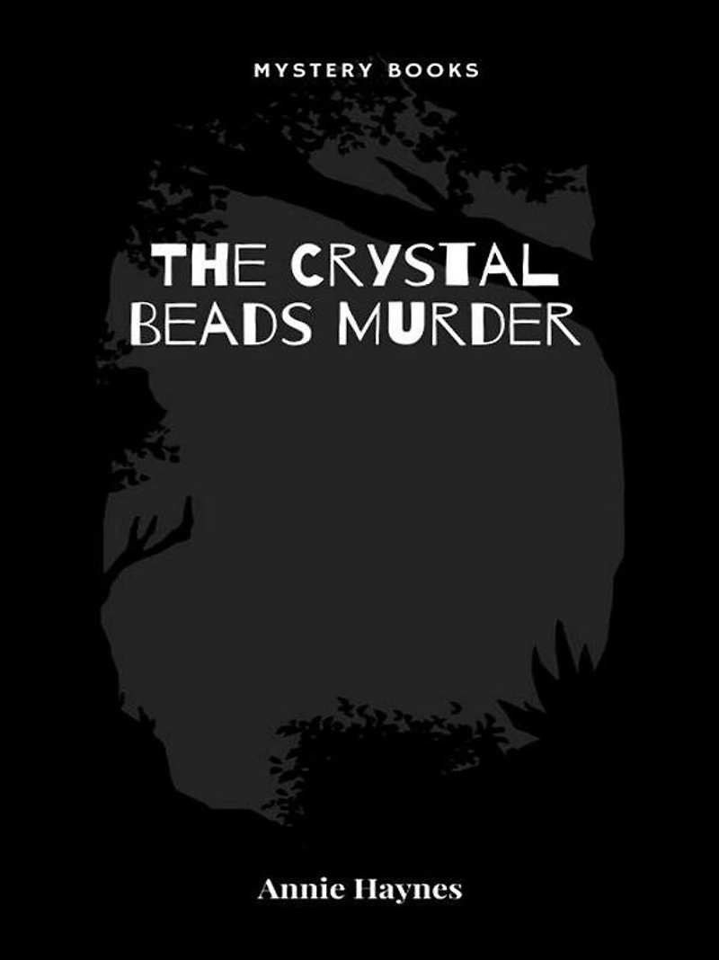 The Crystal Beads Murder: An Inspector Stoddart Mystery